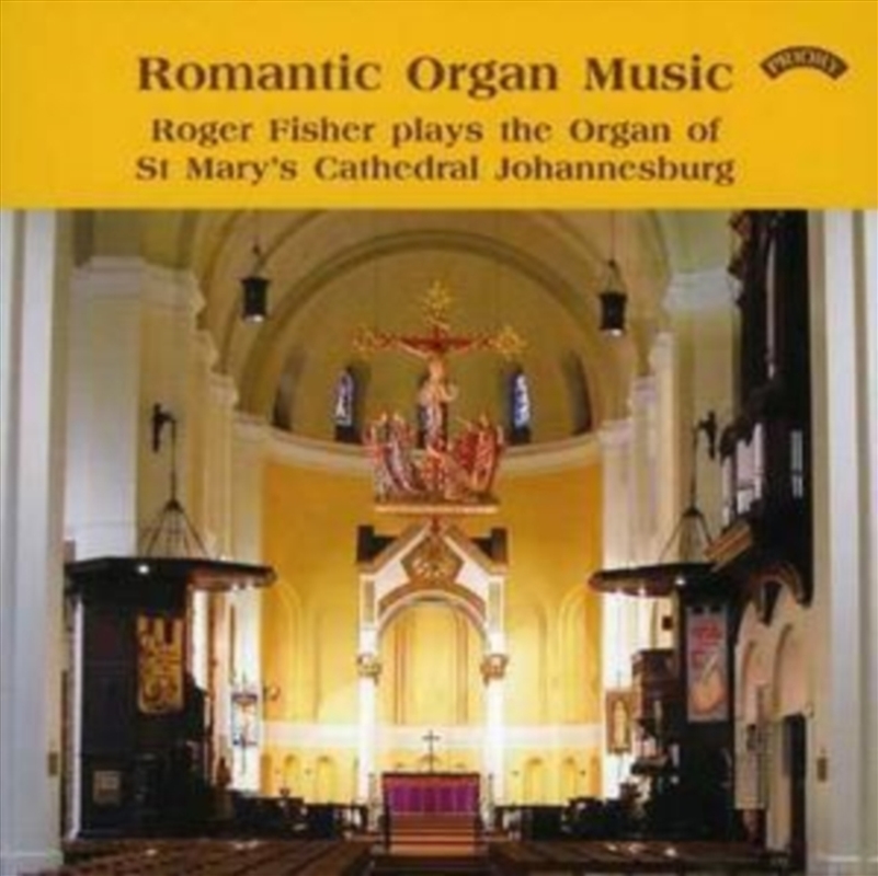 Romantic Organ Music / St. Marys Cathedral. Johannesburg/Product Detail/Classical