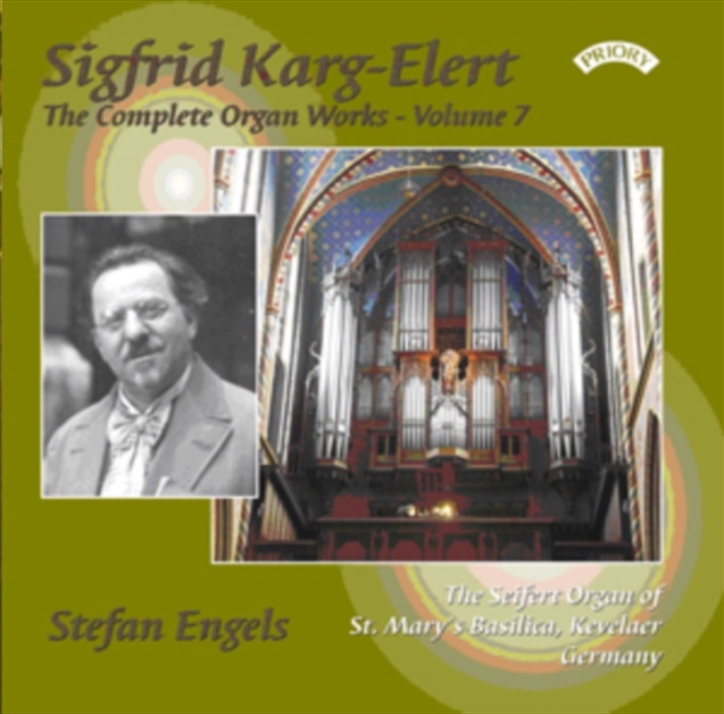 The Complete Organ Works Of Sigfrid Karg - Elert. Volume 7 / The Seifert Organ Of St. Marys Basilica/Product Detail/Classical