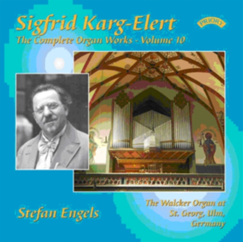 The Complete Organ Works Of Sigfrid Karg - Elert. Volume 10 / The Walcker Organ At St. Georg. Ulm. G/Product Detail/Classical