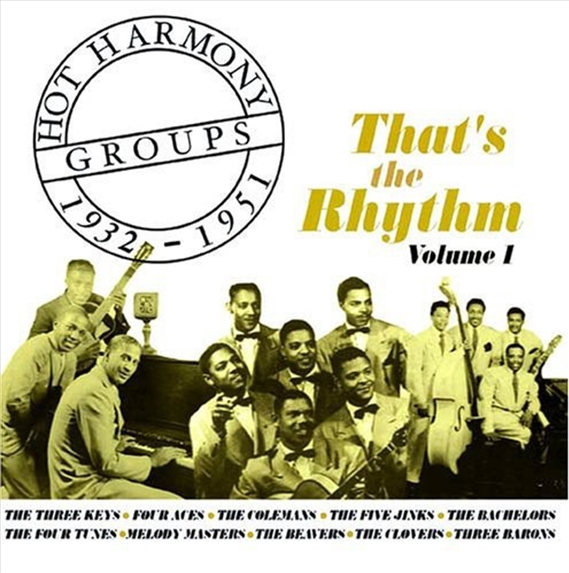 Hot Harmony Groups 1932-1951 - Thats The Rhythm - Volume 1/Product Detail/Blues
