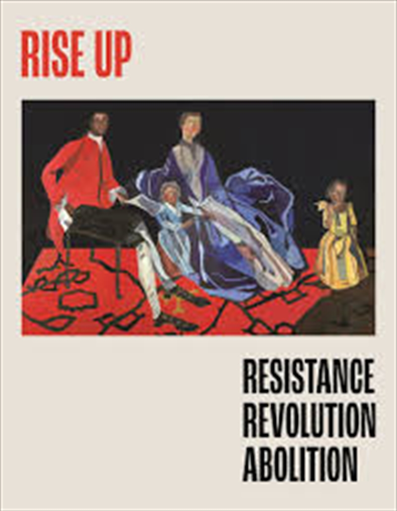 Rise Up: Resistance, Revolution, Abolition/Product Detail/Art