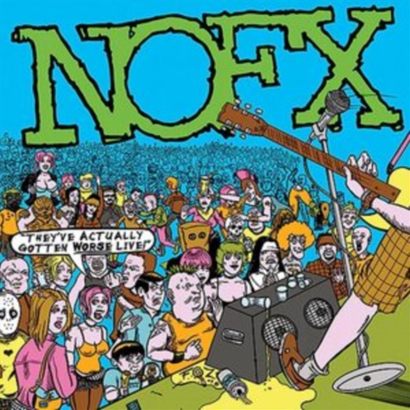 Nofx - They'Ve Actually Gotten Worse Live/Product Detail/Punk