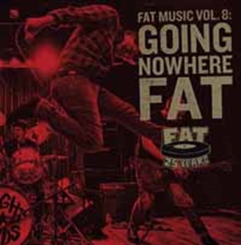 Going Nowhere Fat - Fat Music Vol. 8/Product Detail/Punk