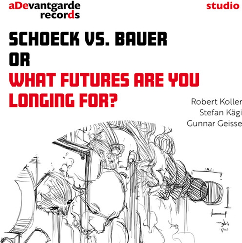 Schoeck Vs. Bauer Or What Futures Are You Longing/Product Detail/Classical
