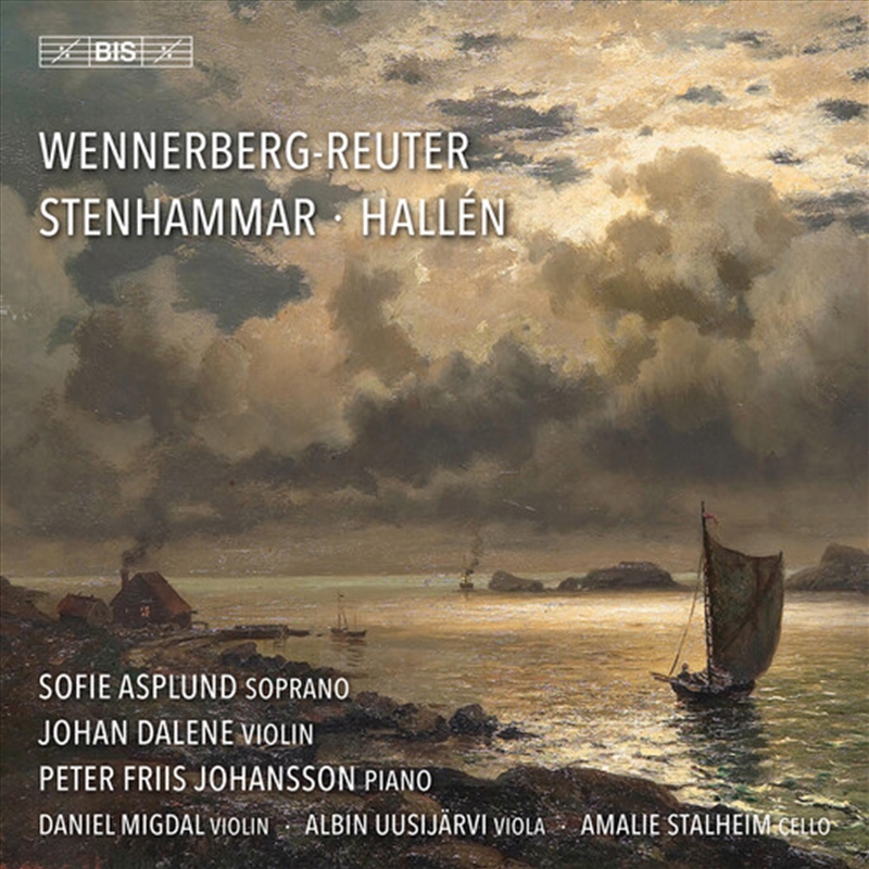 Sara Wennerberg-Reuter / Andreas Hallen / Wilhelm Stenhammar: Swedish Vocal And Chamber Music/Product Detail/Classical