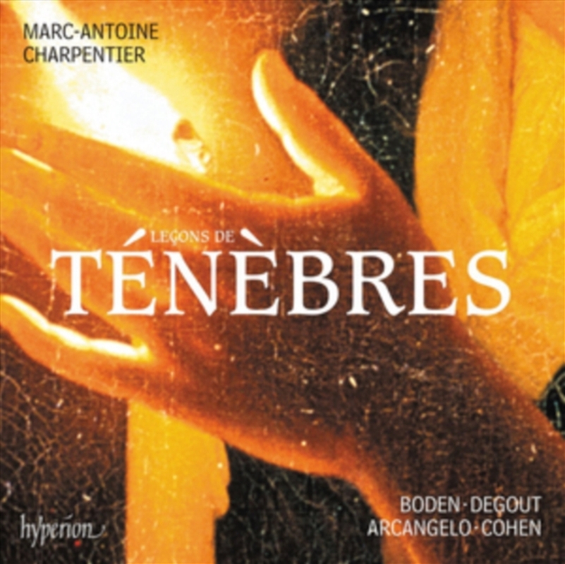 Charpentier: Le Ons De Ten Bres, Litanies & Magnificat - Arcangelo, Jonathan Cohen/Product Detail/Classical