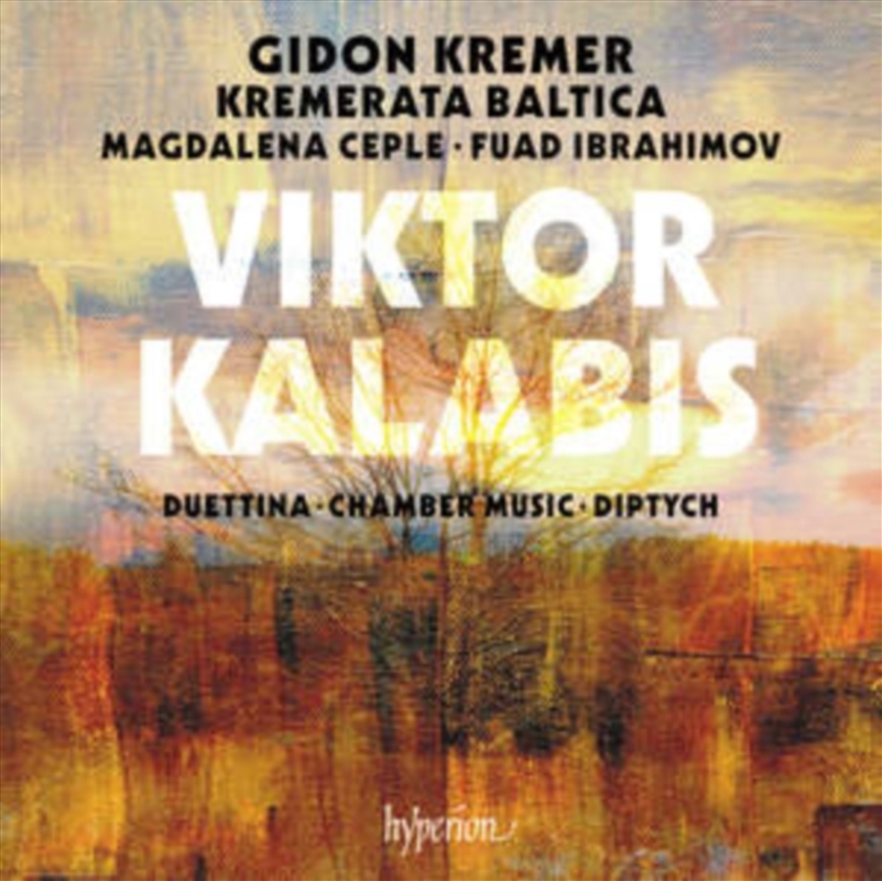 Kalabis: Duettina, Chamber Music & Diptych - Gidon Kremer, Kremerata Baltica/Product Detail/Classical