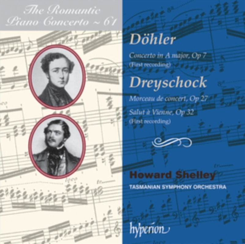 Dohler & Dreyschock: Piano Concertos (Hyperion Romantic Piano Concerto 61) - Howard Shelley, Tasmani/Product Detail/Classical
