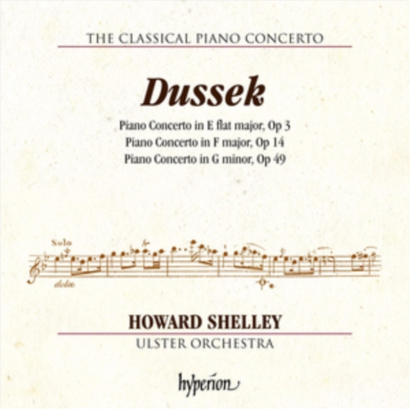 Dussek: Piano Concertos Op. 3, 14 & 49 (Hyperion Classical Piano Concerto 5) - Howard Shelley, Ulste/Product Detail/Classical