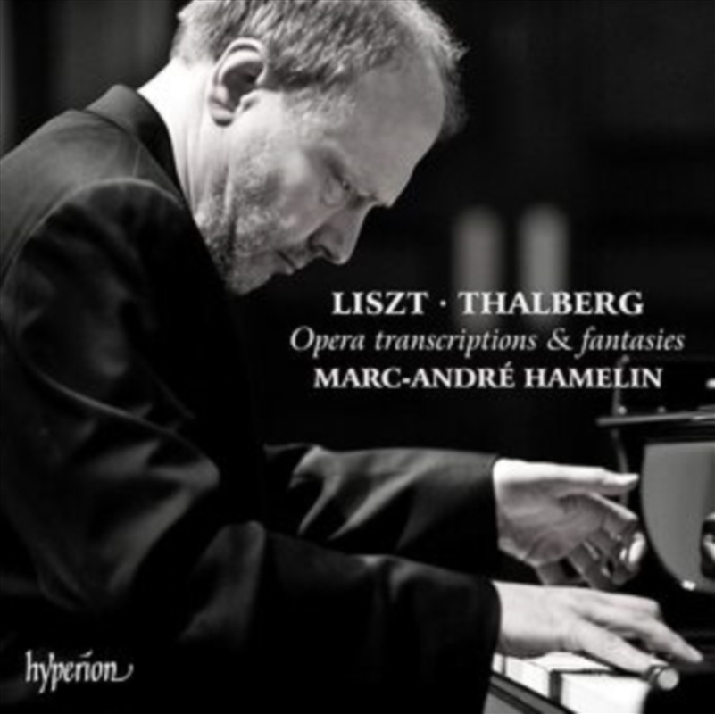 Liszt & Thalberg: Opera Transcriptions & Fantasies - Marc-Andre Hamelin/Product Detail/Classical