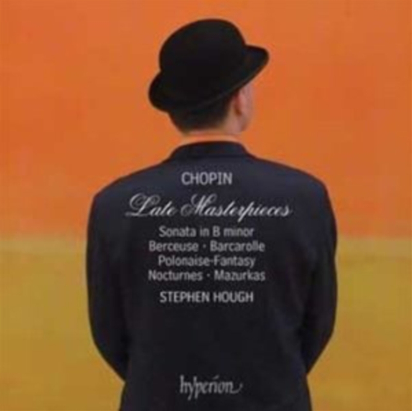 Chopin: Piano Sonata No. 3 In B Minor & Other Late Masterpieces - Stephen Hough/Product Detail/Classical
