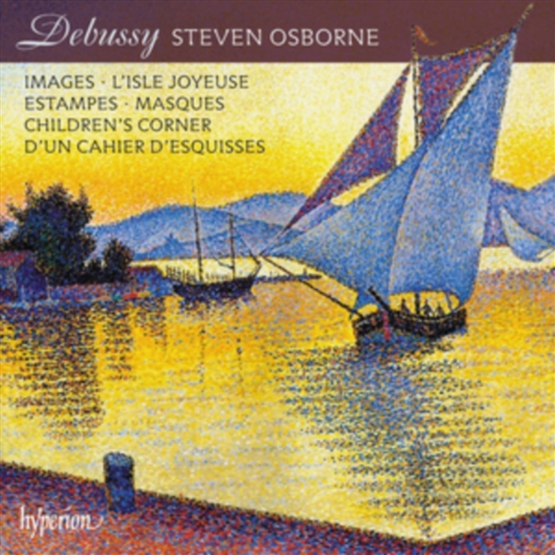 Debussy: Images; Childrens Corner; Estampes Etc. - Steven Osborne/Product Detail/Classical
