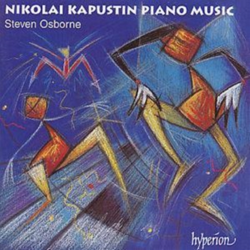 Kapustin: Piano Sonatas Nos. 1 & 2; 24 Preludes In Jazz Style - Steven Osborne/Product Detail/Classical