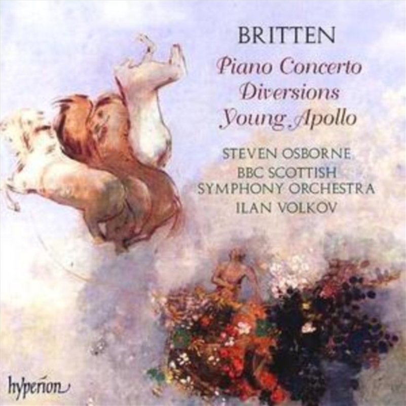 Britten: Piano Concerto; Diversions; Young Apollo - Steven Osborne, Bbc Scottish Symphony Orchestra,/Product Detail/Classical