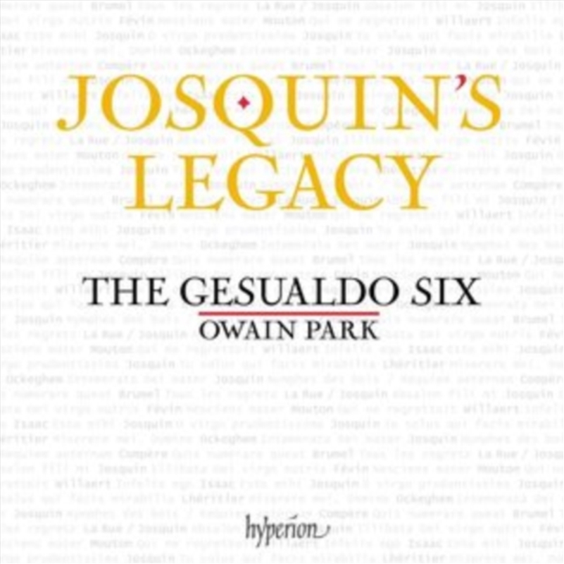 Josquins Legacy: Motets Of The 15th & 16th Centuries - The Gesualdo Six, Owain Park/Product Detail/Classical