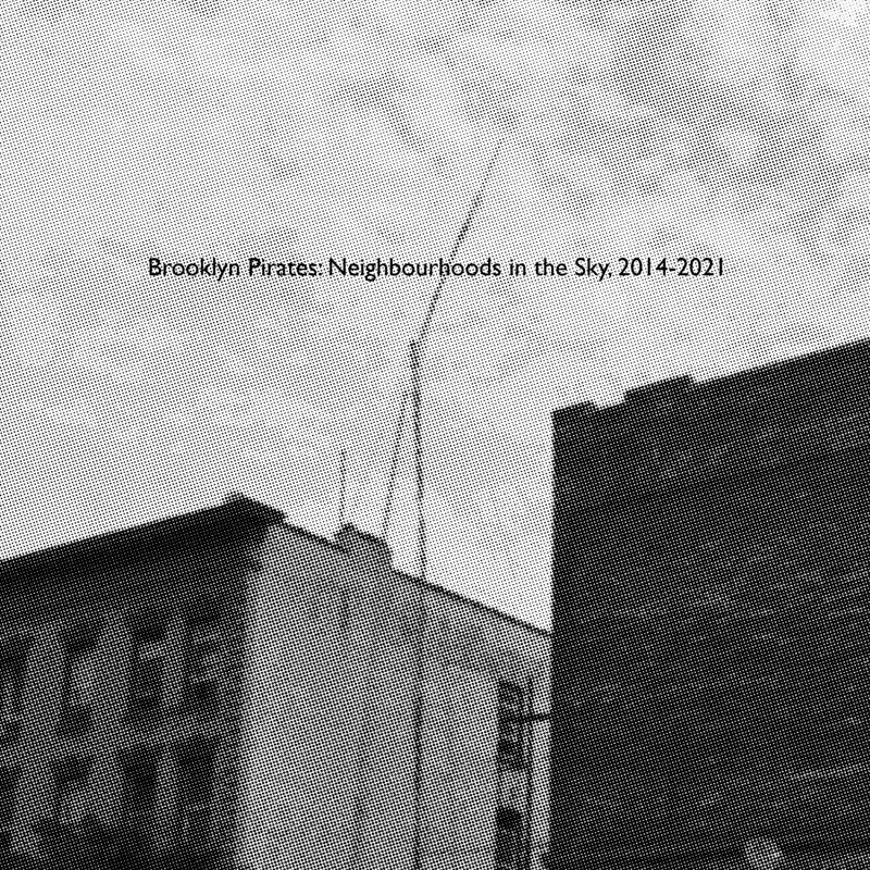 Brooklyn Pirates: Neighbourhoods in the Sky, 2014-2021/Product Detail/Blues