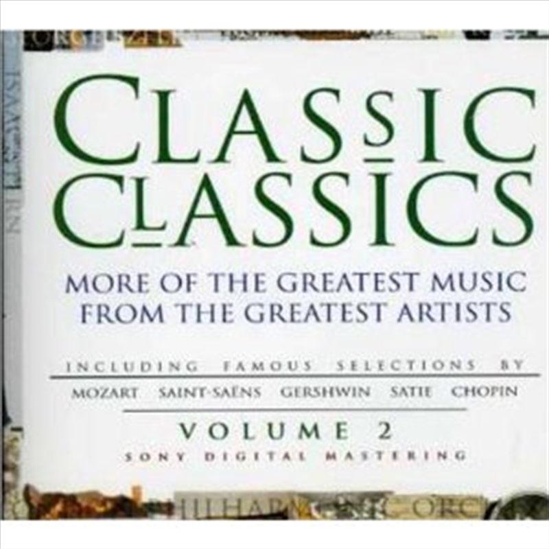 Classic Classics II - More of the Greatest Music from the Greatest Artists/Product Detail/Compilation