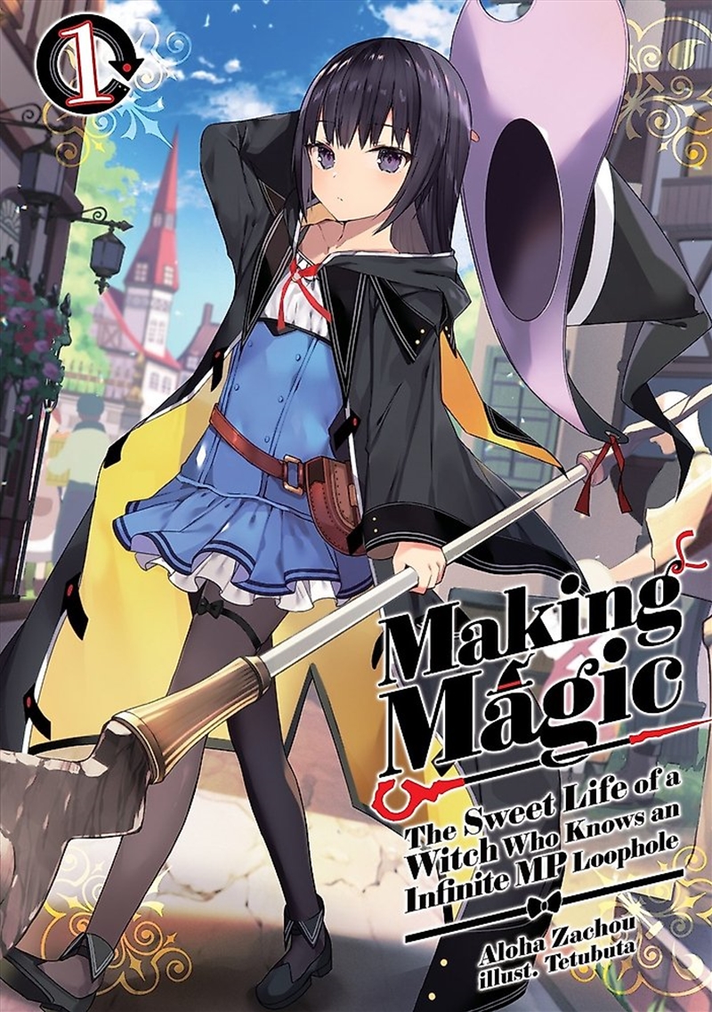 Making Magic: The Sweet Life of a Witch Who Knows an Infinite MP Loophole: Volume 1 (Light Novel)/Product Detail/Graphic Novels