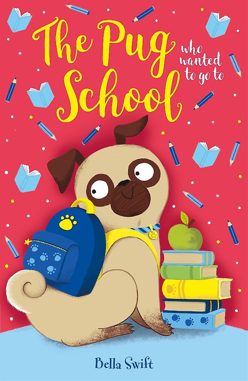 The Pug who wanted to go to School/Product Detail/Childrens Fiction Books