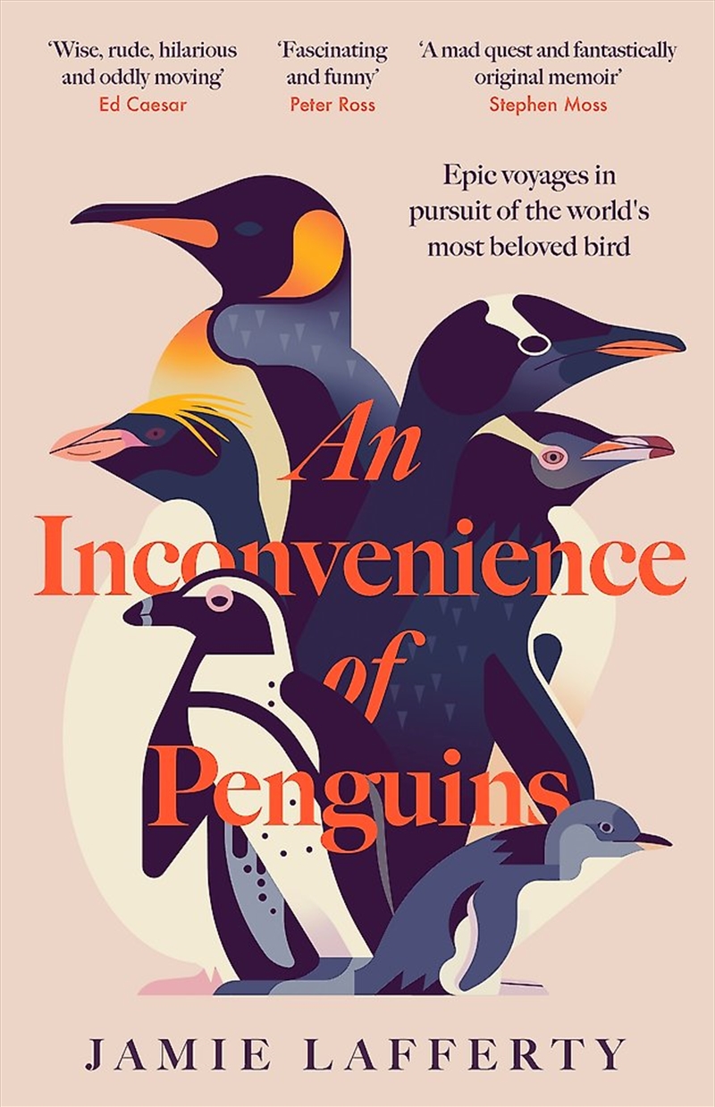 An Inconvenience of Penguins: Epic voyages in pursuit of the world's most beloved bird/Product Detail/Travel Writing