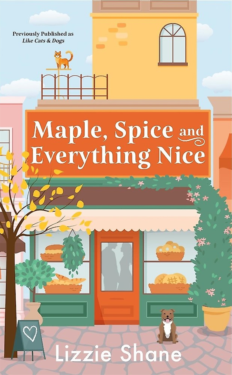 Maple, Spice, & Everything Nice (previously published as Like Cats & Dogs)/Product Detail/Romance