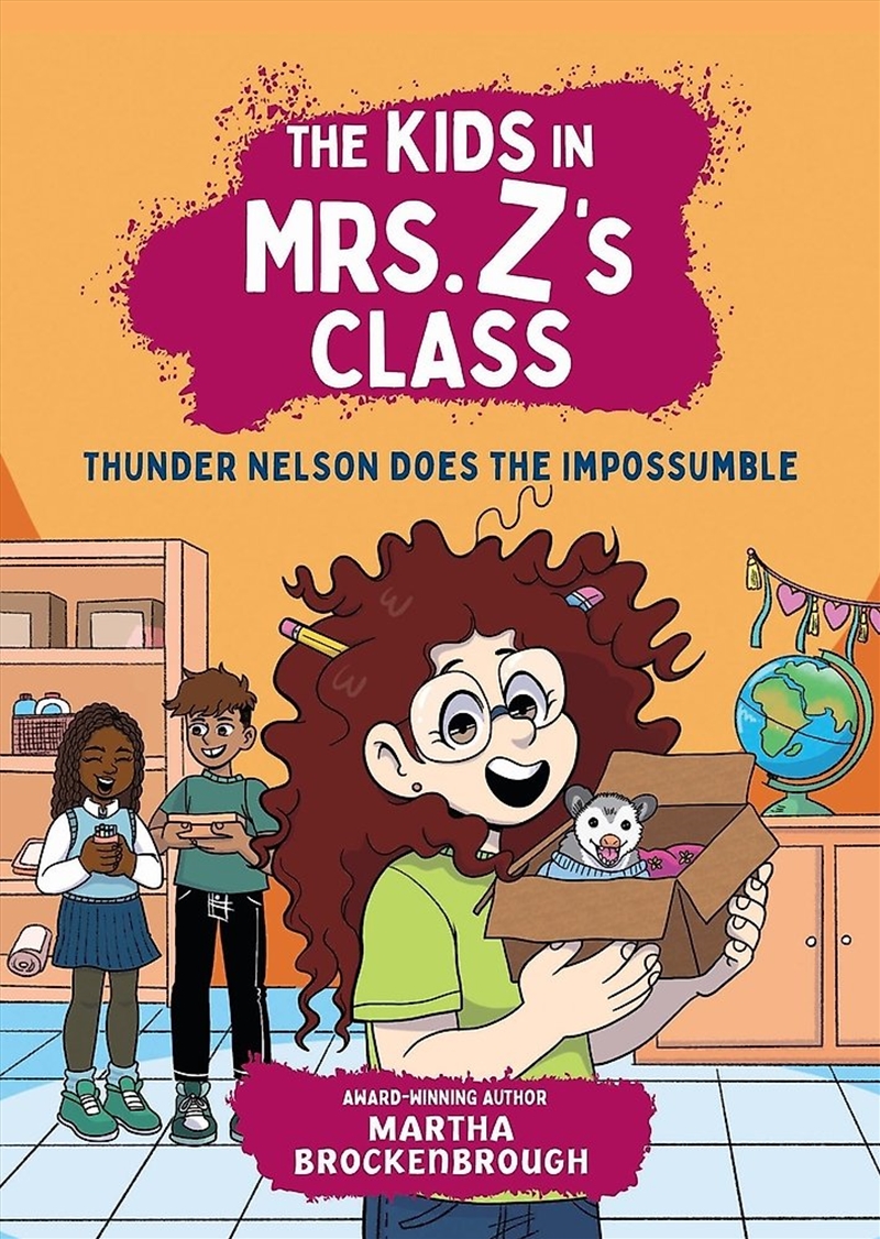 The Kids in Mrs. Z's Class: Thunder Nelson Does the Impossumble/Product Detail/Childrens Fiction Books