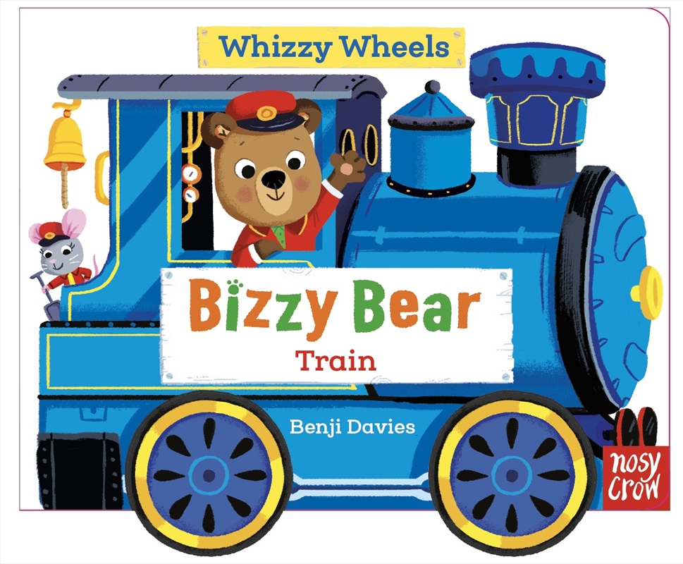 Whizzy Wheels: Train (Bizzy Bear)/Product Detail/Early Childhood Fiction Books