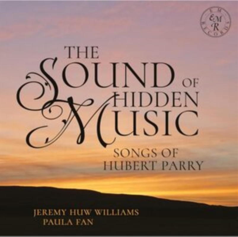 The Sound Of Hidden Music: Songs Of Hubert Parry/Product Detail/Classical