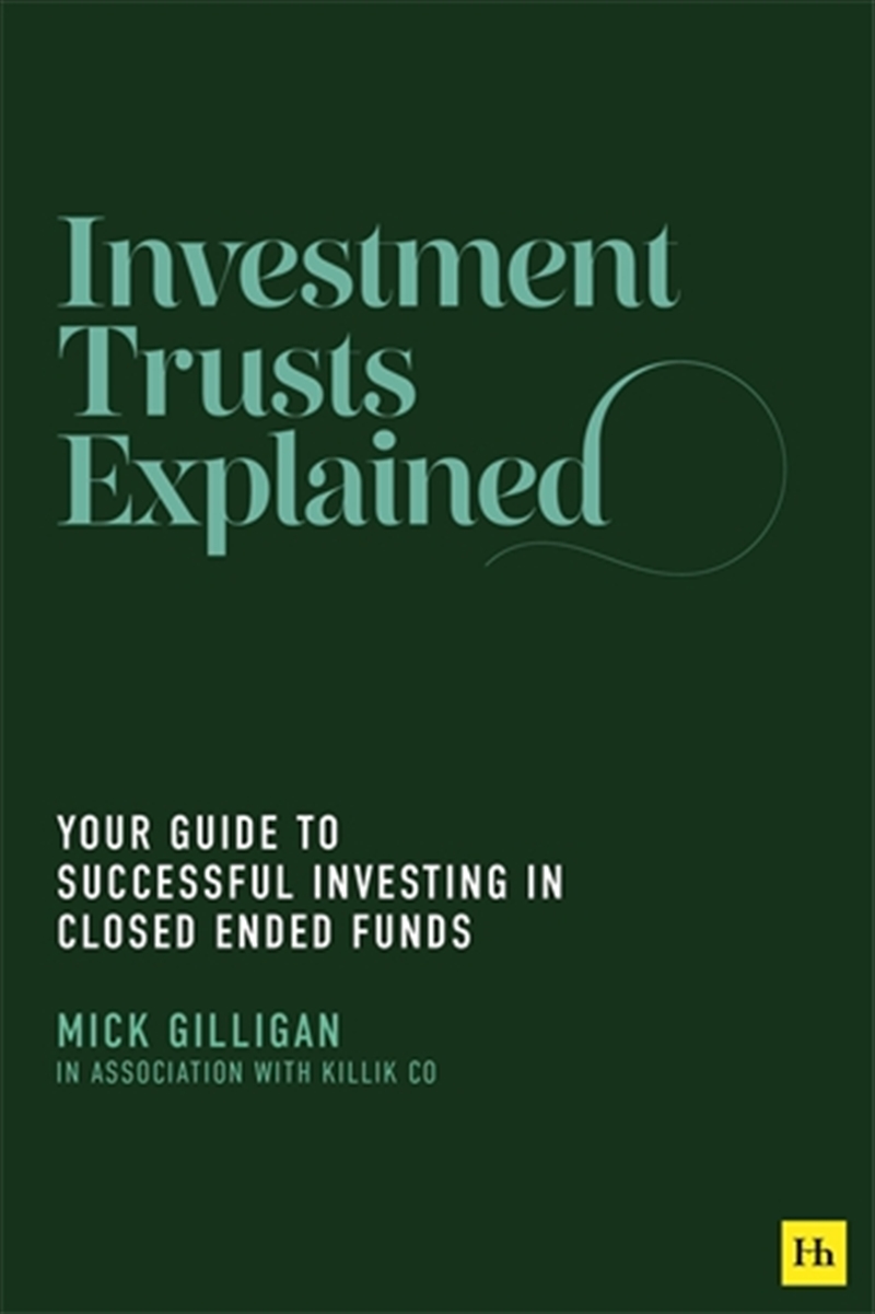 Investment Trusts Explained: Your Guide To Successful Investing In Closed Ended Funds/Product Detail/Accounting & Finance