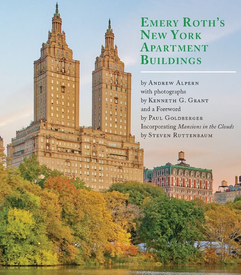 Emery Roth's New York Apartment Buildings: Incorporating Mansions in the Clouds by Steven Ruttenbaum/Product Detail/Architecture