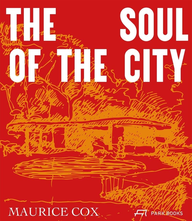 Maurice Cox: The Soul of the City/Product Detail/Architecture