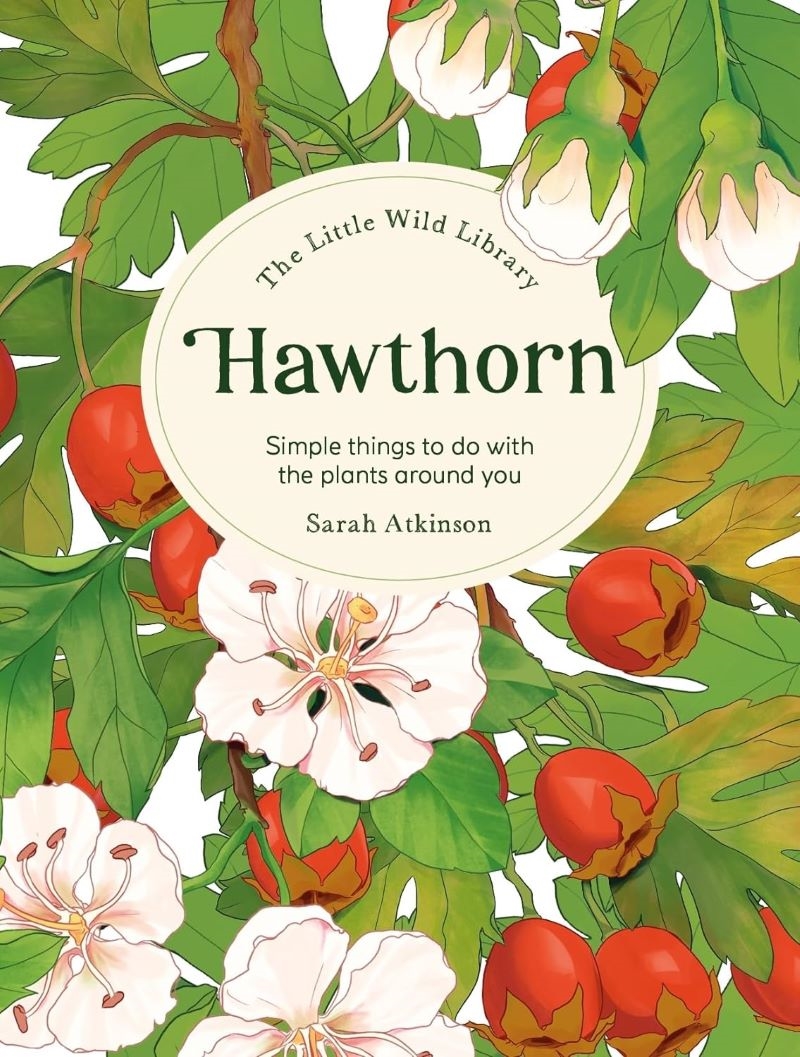 Little Wild Library: Hawthorn: Simple Things to Do with the Plants Around You/Product Detail/Family & Health
