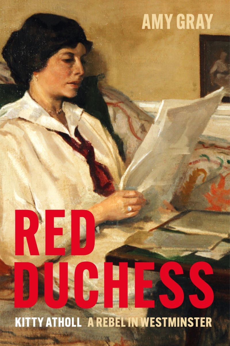 Red Duchess: Kitty Atholl, A Rebel in Westminster/Product Detail/Reading