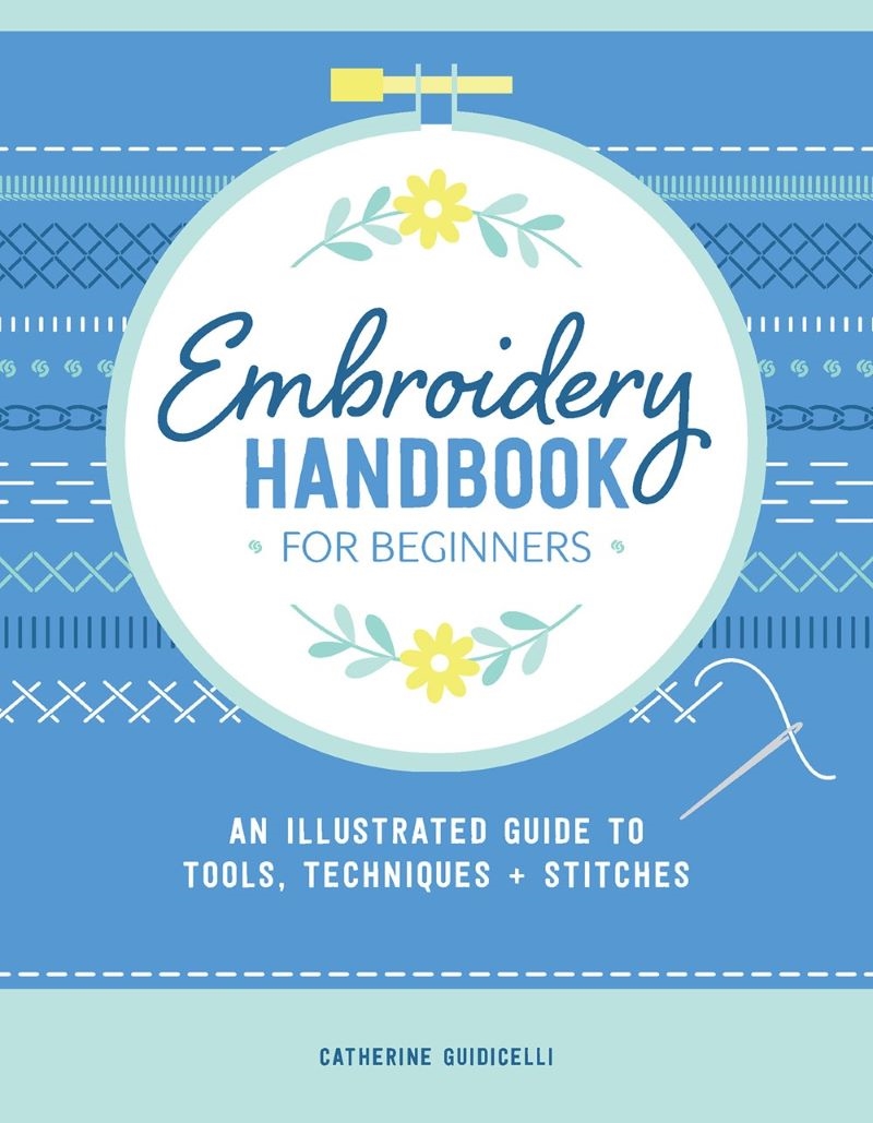 Embroidery Handbook for Beginners: An Illustrated Guide to Tools, Techniques, and Stitches/Product Detail/Crafts & Handiwork