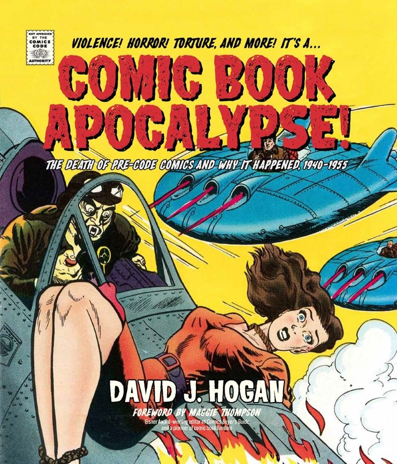 Comic Book Apocalypse!: The Death of Pre-Code Comics and Why It Happened, 1940-1955/Product Detail/Comics