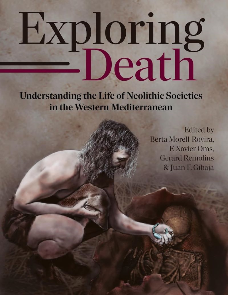 Exploring Death: Understanding the Life of Neolithic Societies in the Western Mediterranean/Product Detail/History