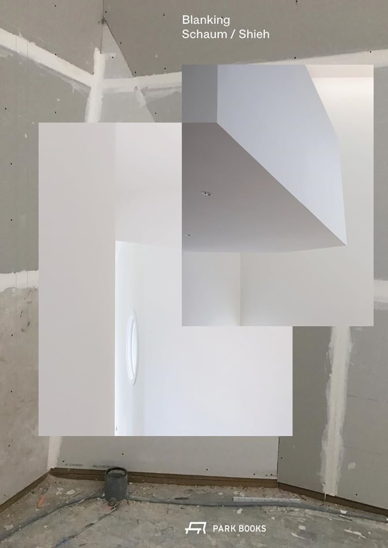 Blanking: An Annotated Archive of Projects and Thoughts on Architecture by Schaum/Shieh/Product Detail/Architecture