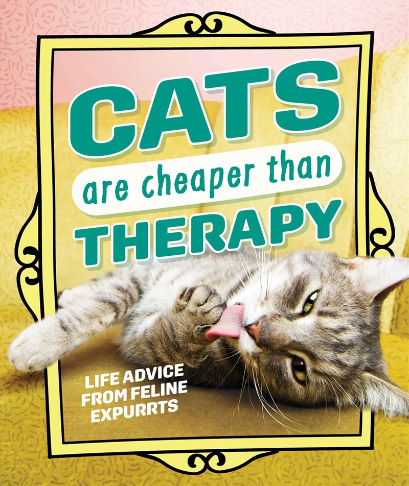 Cats Are Cheaper than Therapy/Product Detail/Comedy