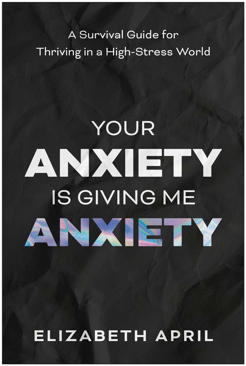 Your Anxiety Is Giving Me Anxiety/Product Detail/Self Help & Personal Development