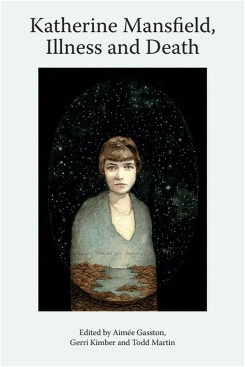 Katherine Mansfield, Illness and Death/Product Detail/Literature & Poetry
