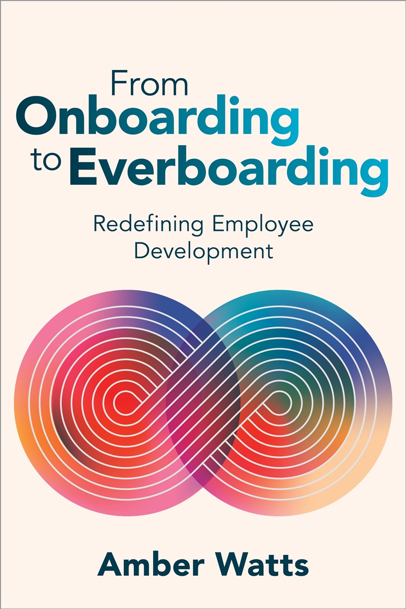 From Onboarding to Everboarding/Product Detail/Business Leadership & Management