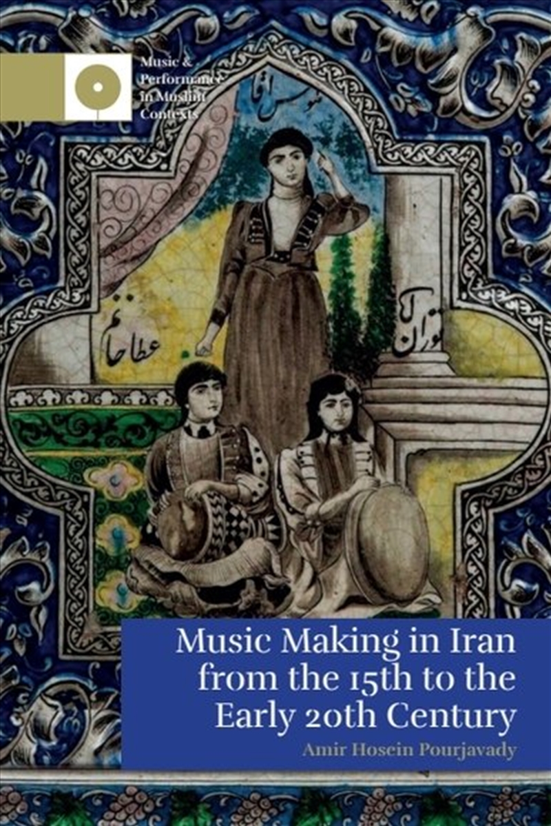 Music Making in Iran from the 15th to the Early 20th Century/Product Detail/Media