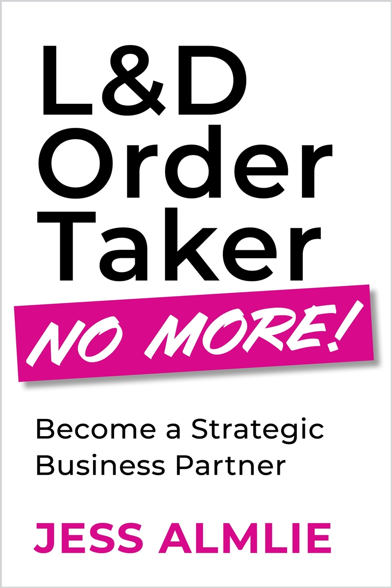 L&D Order Taker No More!/Product Detail/Business Leadership & Management
