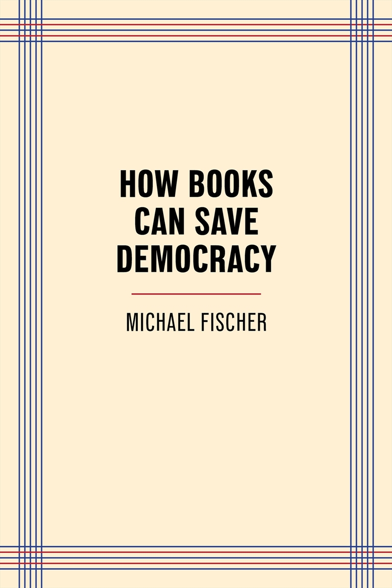 How Books Can Save Democracy/Product Detail/Reading