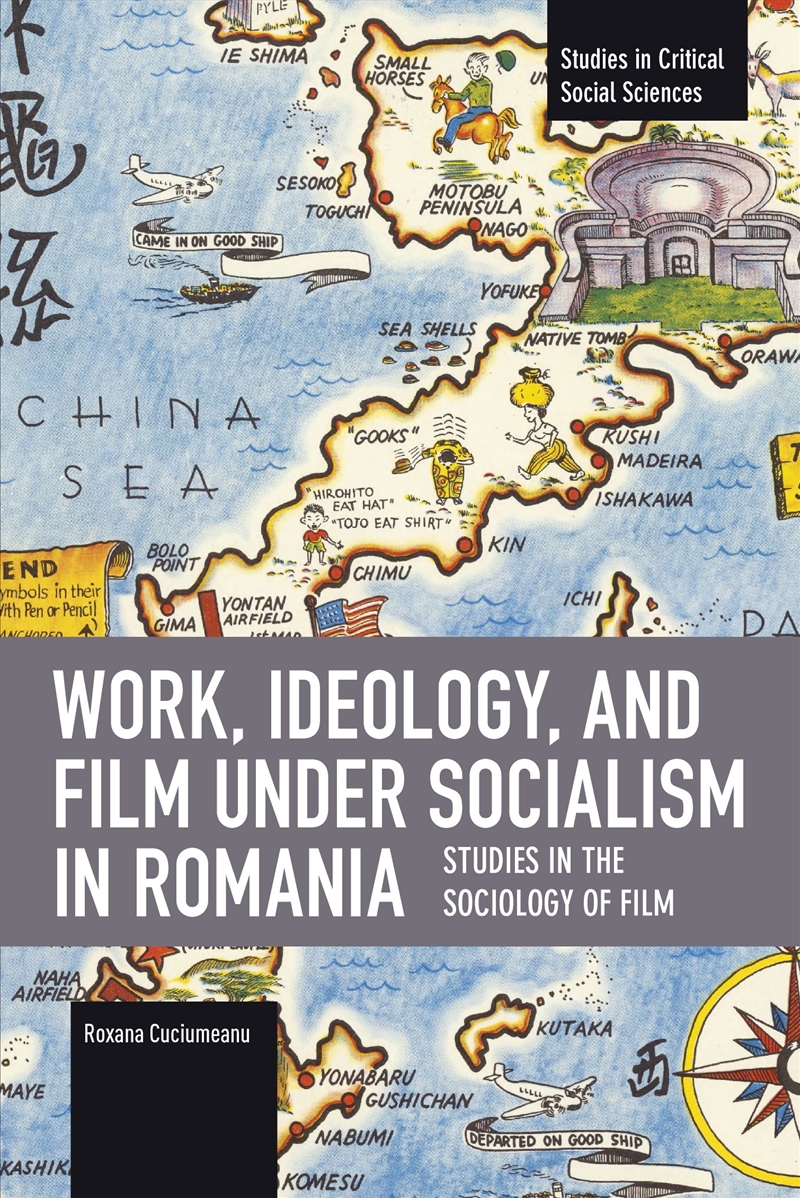 Work, Ideology, and Film under Socialism in Romania/Product Detail/Politics & Government