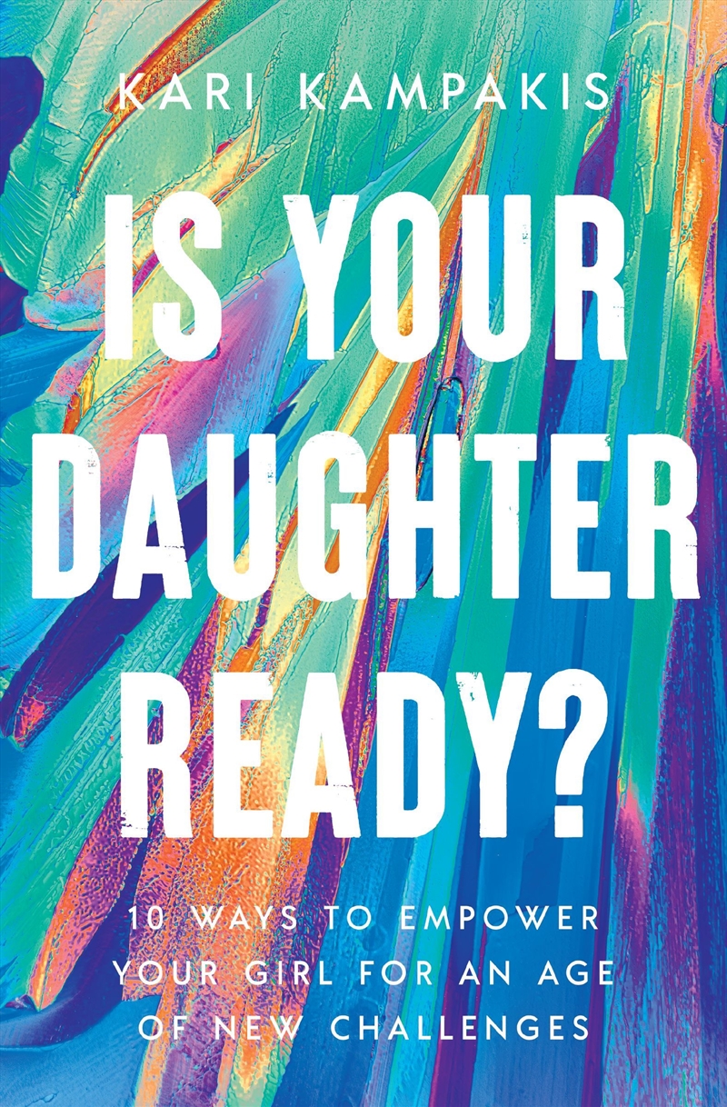 Is Your Daughter Ready? 10 Ways to Empower Your Girl for an Age of New Challenges/Product Detail/Religion & Beliefs