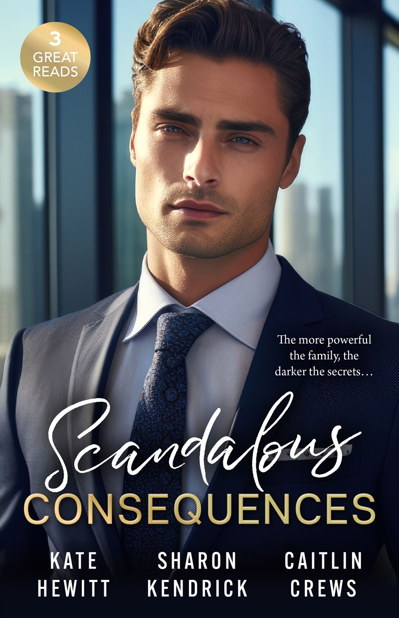 Scandalous Consequences/An Inheritance Of Shame/A Whisper Of Disgrace/A Scandal In The Headlines/Product Detail/Romance