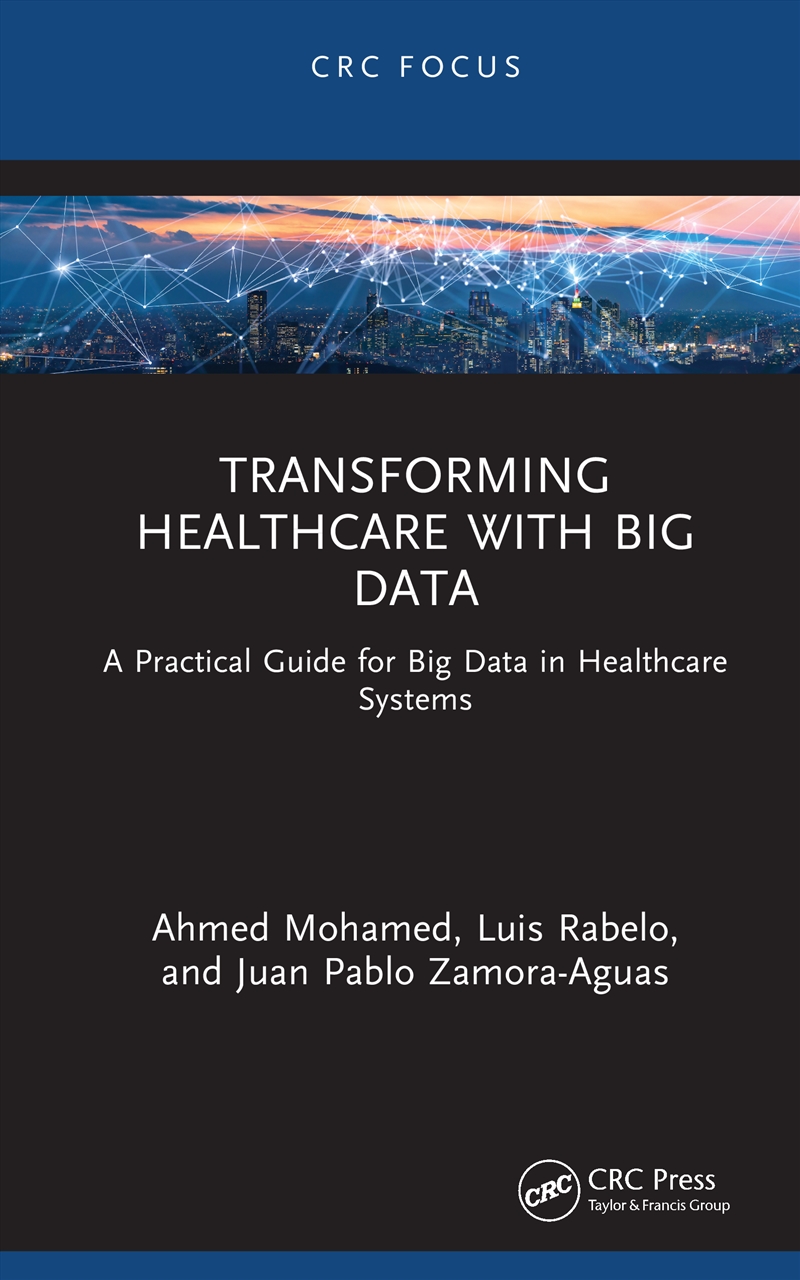 Transforming Healthcare With Big Data: A Practical Guide For Big Data In Healthcare Systems/Product Detail/Reading