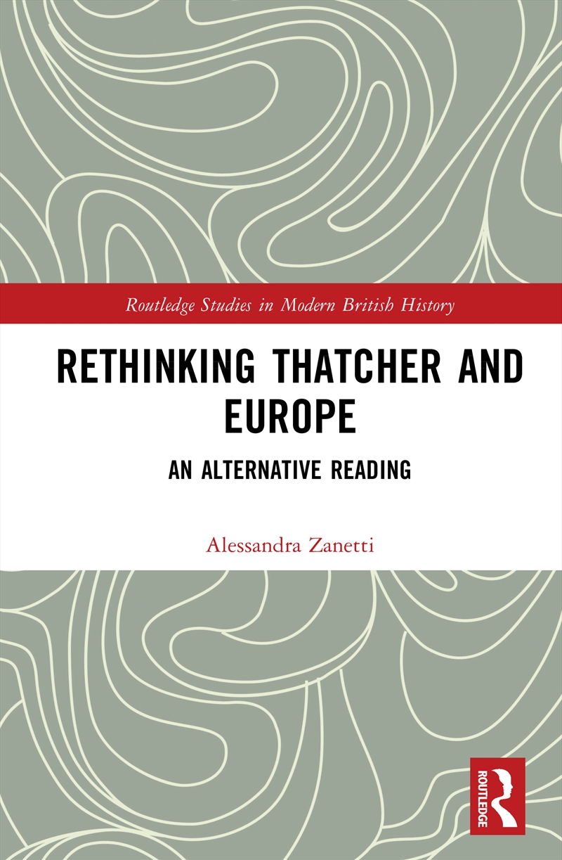 Rethinking Thatcher and Europe/Product Detail/History