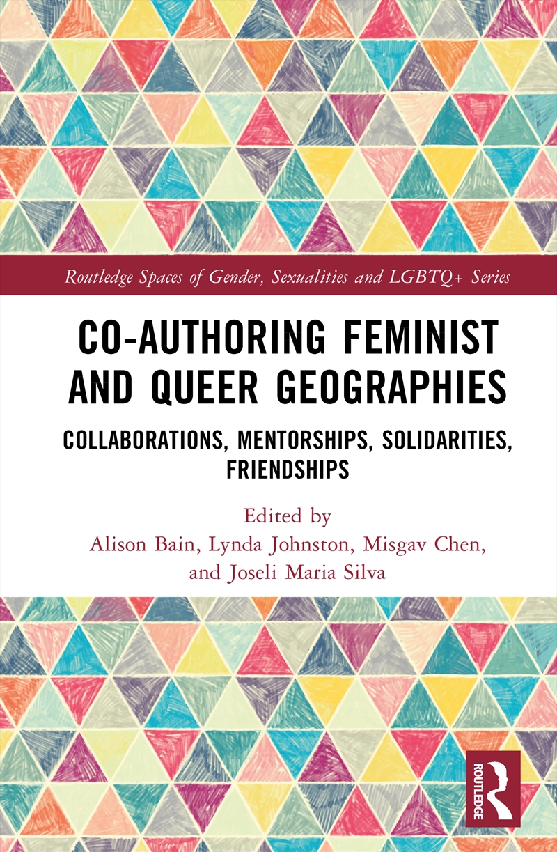 Co-Authoring Feminist And Queer Geographies/Product Detail/Geography